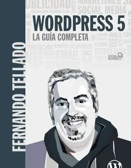 Wordpress 5. La Guía Completa