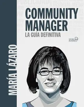 Community Manager. La Guía Definitiva