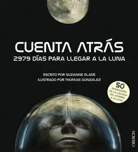 Cuenta Atrás. 2979 Días para Llegar a la Luna