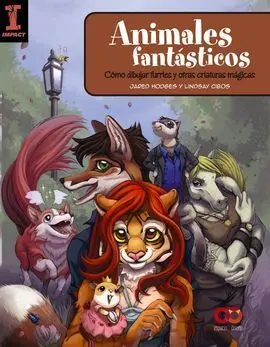 Animales Fantasticos: Como Dibujar Furries y Otras Criaturas Magicas