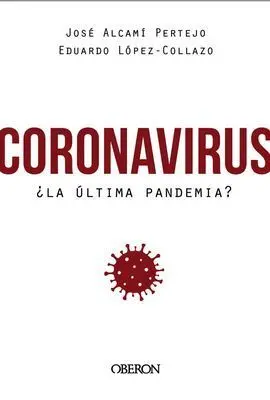Coronavirus, ¿La Última Pandemia?