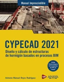 Cypecad 2021. Diseño y Cálculo de Estructuras de Hormigón Basados en Procesos Bi
