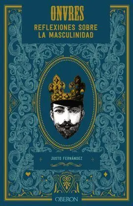 Onvres. Reflexiones Sobre la Masculinidad