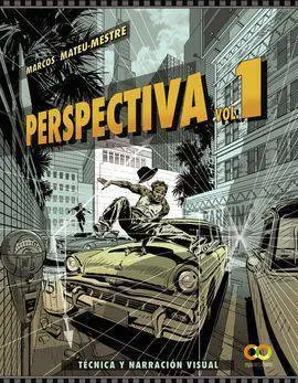 Perspectiva. Volumen 1. Técnica y Narración Visual