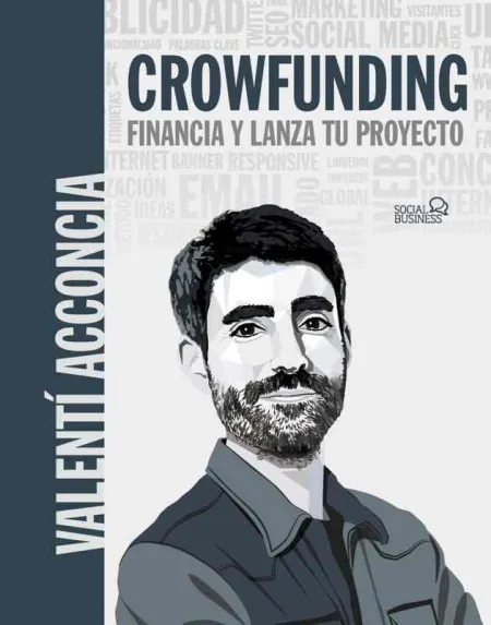 Crowdfunding. Financia y Lanza tu Proyecto