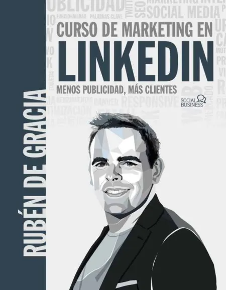 Curso de Marketing en Linkedin. Menos Publicidad, Más Clientes