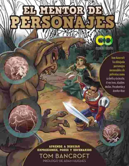 El Mentor de Personajes. Aprende a Dibujar Expresiones, Poses y Escenarios para