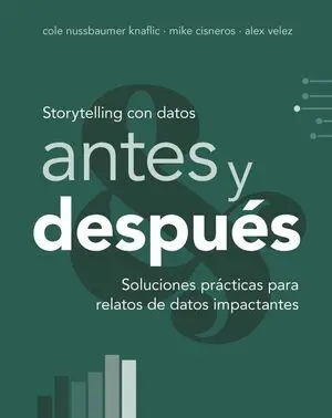 Storytelling con Datos, Antes y Después