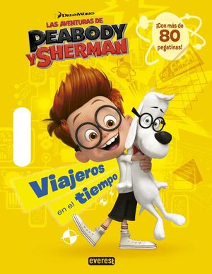 LAS AVENTURAS DE PEABODY & SHERMAN. VIAJEROS EN EL TIEMPO