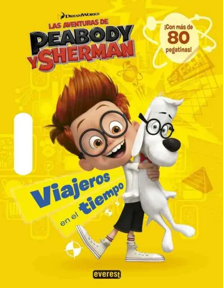 Las Aventuras de Peabody & Sherman. Viajeros en el Tiempo