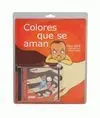 Pack. Colores que se Aman (Libro+Cd)