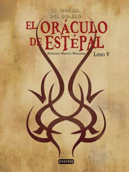 La Horda del Diablo. El Oráculo de Estépal. Libro V
