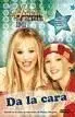 Hannah Montana. Da la Cara