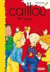 CAILLOU. MIS AMIGOS