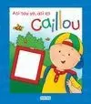 Caillou. Así Soy Yo, Así Es Caillou. Libro Personalizado