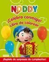 Noddy. ¡Celebra Conmigo!. Libro de Colorear