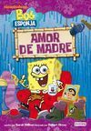 BOB ESPONJA. AMOR DE MADRE