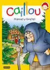 Caillou. Hansel y Gretel