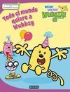 WOW WOW WUBBZY. TODO EL MUNDO QUIERE A WUBBZY