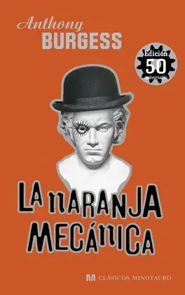 La Naranja Mecánica (Edición 50 Aniversario)