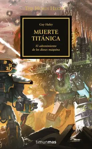 The Horus Heresy Nº 53/54 Muerte Titánica