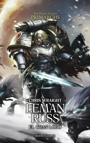 Primarchs Nº 02 Leman Russ: el Gran Lobo