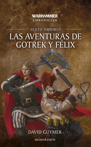 LAS AVENTURAS DE GOTREK Y FÉLIX OMNIBUS Nº 06/06