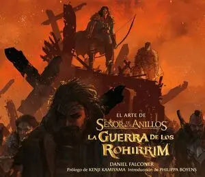 El Arte de el Señor de los Anillos: la Guerra de los Rohirrim