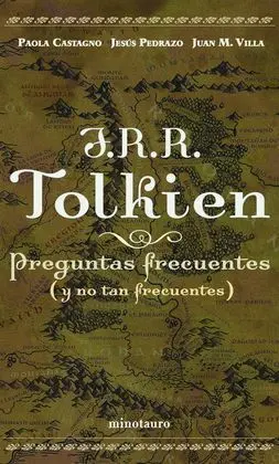 J. R. R. Tolkien. Preguntas Frecuentes (Y no Tan Frecuentes)