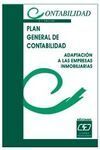 PLAN GENERAL DE CONTABILIDAD : ADAPTACIÓN A LAS EMPRESAS INMOBILIARIAS