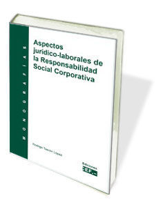 ASPECTOS JURIDICO-LABORALES DE LA RESPONSABILIDAD SOCIAL CORPORAT