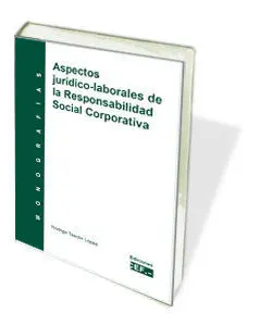 Aspectos Juridico-Laborales de la Responsabilidad Social Corporat
