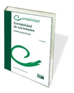 CONTABILIDAD DE SOCIEDADES, (CASOS PRÁCTICOS).
