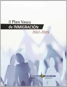 Ii Plan Vasco de Inmigracion 2007-2009. +(Cd)/ Inmigrazioari Buruz