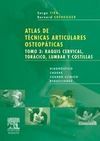 ATLAS DE TÉCNICAS ARTICULARES OSTEOPÁTICAS. TOMO 3: RAQUIS CERVICAL, TORÁCICO, L