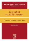 VALORACIÓN DEL DAÑO CORPORAL. COLUMNA, PELVIS Y PARRILLA COSTAL