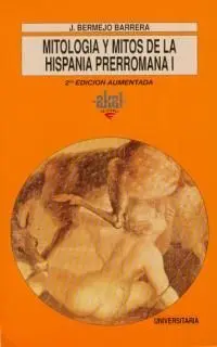 Mitología y Mitos de la Hispania Prerromana I