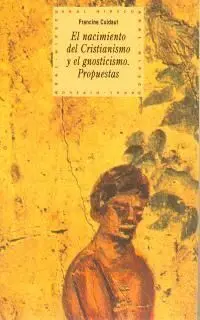 El Nacimiento del Cristianismo y Gnosticismo