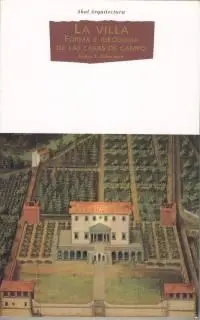 La Villa. Forma e Ideología de las Casas de Campo