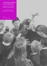 La Reestructuración de las Escuelas. La Respuesta de la Escuela Primaria Al Cambio Social