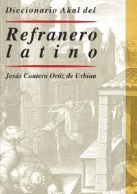 Diccionario Akal del Refranero Latino