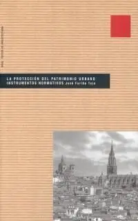 La Protección del Patrimonio Urbano