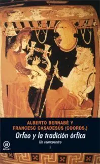Orfeo y la Tradición Órfica (2 Vols. )