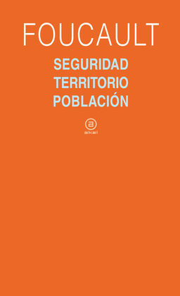 SEGURIDAD, TERRITORIO, POBLACIÓN
