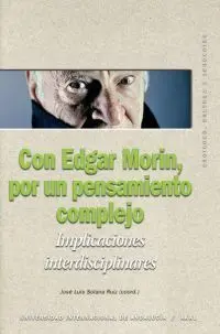 Con Edgar Morin, por un Pensamiento Complejo