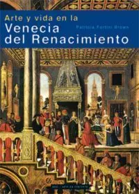 Arte y Vida en la Venecia del Renacimiento