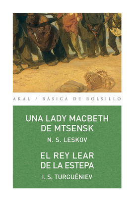 UNA LADY MACBETH DE MTSENSK ; EL REY LEAR DE LA ESTEPA