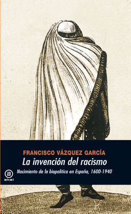 LA INVENCIÓN DEL RACISMO