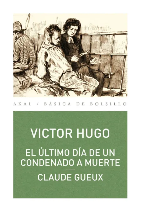 El Último Día de un Condenado a Muerte. Claude Gueux