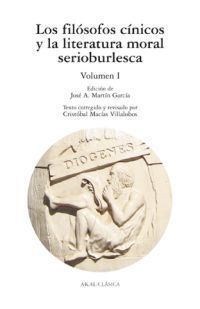 LOS FILÓSOFOS CÍNICOS Y LA LITERATURA MORAL SERIOBURLESCA VOL. I